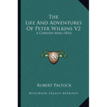 The Life And Adventures Of Peter Wilkins V2: A Cornish Man (1816) - Paperback