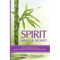 Spirit, Mind and Money: A New Conversation About Service and Success for Holistic Business Owners - Paperback