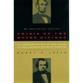 Crisis of the House Divided: An Interpretation of the Issues in the Lincoln-Douglas Debates, 50th Anniversary Edition - Paperback
