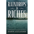 Raindrops to Riches - Paperback