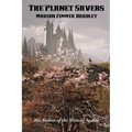 The Planet Savers: A Positronic Book - Paperback