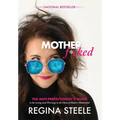 Motherf*cked: The Anti Perfectionist's Guide to Surviving (And Thriving) in the Chaos of Modern Motherhood - Hardcover