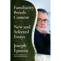 Familiarity Breeds Content: New and Selected Essays - Paperback