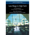 Low Wage in High Tech: An Ethnography of Service Workers in Global India - Paperback