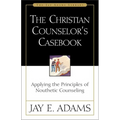 The Christian Counselor's Casebook: Applying the Principles of Nouthetic Counseling - Paperback