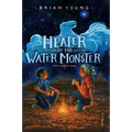 Healer of the Water Monster - Library Binding