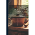 New York World's Fair Cook Book: the American Kitchen - Hardcover