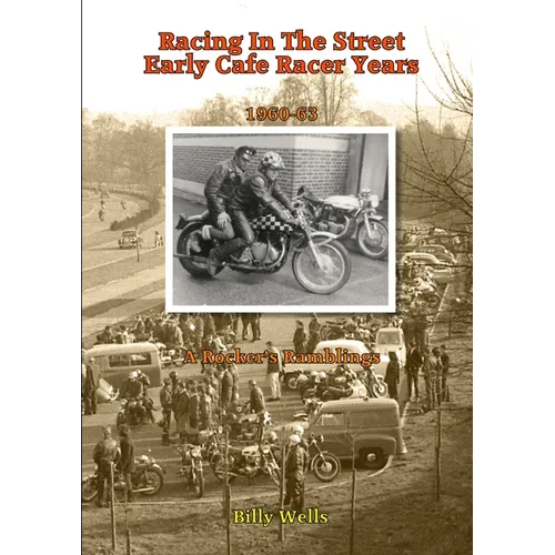Racing in the Street. Early Cafe Racer Years - Paperback