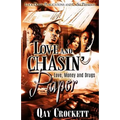 Love and Chasin' Paper: Love, Money and Drugs - Paperback
