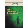Elin Olausson's Shadow Paths - Paperback