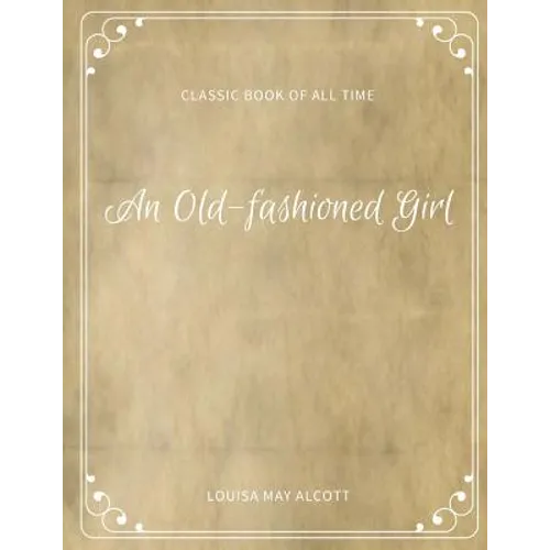 An Old fashioned Girl - Paperback