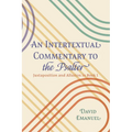 An Intertextual Commentary to the Psalter: Juxtaposition and Allusion in Book I - Hardcover