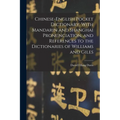 Chinese-English Pocket Dictionary, With Mandarin and Shanghai Pronunciation, and References to the Dictionaries of Williams and Giles - Paperback