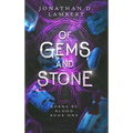 Of Gems and Stone - Hardcover