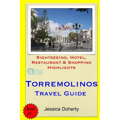 Torremolinos Travel Guide: Sightseeing, Hotel, Restaurant & Shopping Highlights - Paperback