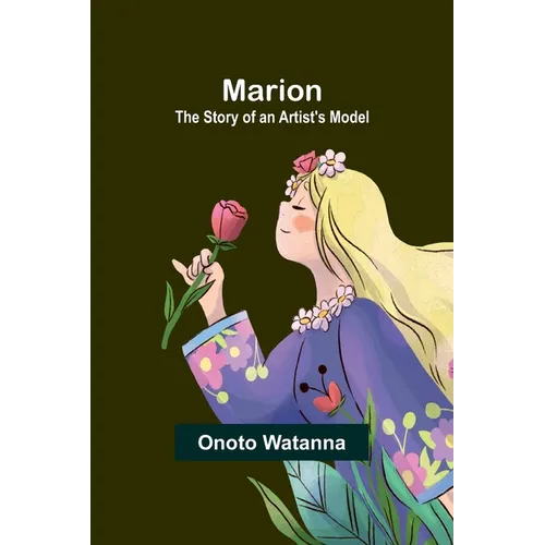 Marion: The Story of an Artist's Model - Paperback