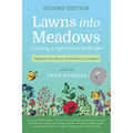 Lawns Into Meadows, 2nd Edition: Growing a Regenerative Landscape - Paperback