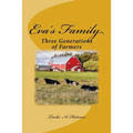 Eva's Family: : Three Generations of Farmers - Paperback