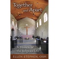 Together and Apart: A Memoir of the Religious Life - Paperback