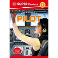 DK Super Readers Level 1 a Day in the Life of a Pilot - Hardcover