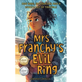 Mrs. Franchy's Evil Ring And The Six Months That Changed Everything - Paperback