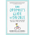 The Optimist's Guide to Divorce: How to Get Through Your Breakup and Create a New Life You Love - Paperback