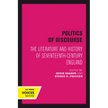 Politics of Discourse: The Literature and History of Seventeenth-Century England - Paperback