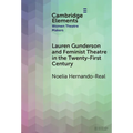 Lauren Gunderson and Feminist Theatre in the Twenty-First Century - Hardcover
