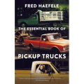 The Essential Book of Pickup Trucks - Paperback