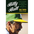 Billy Ball: Billy Martin and the Resurrection of the Oakland A's - Hardcover