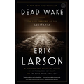 Dead Wake: The Last Crossing of the Lusitania - Paperback
