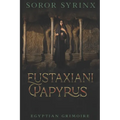 Eustaxiani Papyrus: Egyptian Grimoire - Paperback