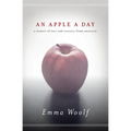 An Apple a Day: A Memoir of Love and Recovery from Anorexia - Paperback