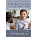 Faculty Peer Coaching in Higher Education: Opportunities, Explorations, and Research from the Field - Hardcover