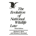 The Evolution of National Wildlife Law: Third Edition - Paperback