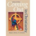 Coming Out in Christianity: Religion, Identity, and Community - Paperback