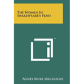 The Women In Shakespeare's Plays - Paperback