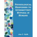 Physiological Responses to Intermittent Hypoxia in Humans - Paperback