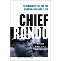 Chief Rondo: Securing Justice for the Murder of George Floyd - Hardcover