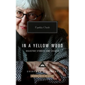 In a Yellow Wood: Selected Stories and Essays - Hardcover