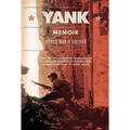 Yank: Memoir of a World War II Soldier (1941-1945) from the Desert War of Africa to the Allied Invasion of Europe, from Germ - Paperback