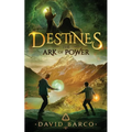 Destines: The Ark of Power - Paperback