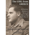 The Girl from Greece: An Italian Soldier's Story of Surviving World War II - Paperback