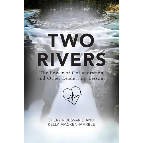 Two Rivers: The Power of Collaboration - Paperback
