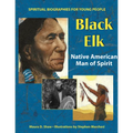 Black Elk: Native American Man of Spirit - Hardcover