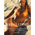 Bikini Story: How a small piece of fabric changed fashion, morals, and self-perception - Hardcover