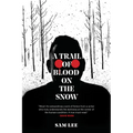 A Trail of Blood on the Snow - Paperback
