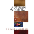 Autumn Wisdom: A Book of Readings - Paperback