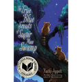 The True Blue Scouts of Sugar Man Swamp - Hardcover