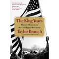 The King Years: Historic Moments in the Civil Rights Movement - Paperback